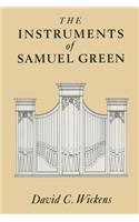 The Instruments of Samuel Green: (Macmillan Organ Studies)