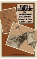 Class and Hierarchy: The Social Meaning of Occupations
