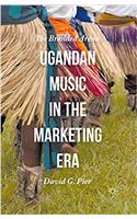 Ugandan Music in the Marketing Era