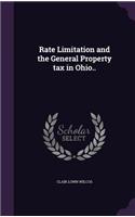 Rate Limitation and the General Property tax in Ohio..