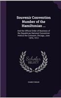 Souvenir Convention Number of the Hamiltonian ...: And the Official Order of Business of the Republican National Convention Held at the Coliseum, Chicago, June 18Th, 1912