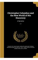 Christopher Columbus and the New World of His Discovery