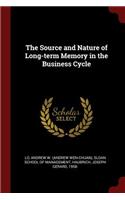 The Source and Nature of Long-term Memory in the Business Cycle