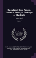 Calendar of State Papers, Domestic Series, of the Reign of Charles Ii