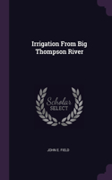 Irrigation From Big Thompson River