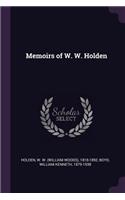 Memoirs of W. W. Holden