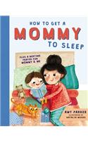How to Get a Mommy to Sleep