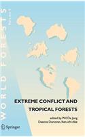 Extreme Conflict and Tropical Forests