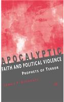 Apocalyptic Faith and Political Violence