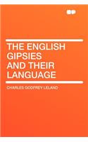 The English Gipsies and Their Language