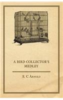 Bird Collector's Medley