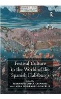 Festival Culture in the World of the Spanish Habsburgs