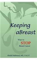 Keeping ABreast: Ways to Stop Breast Cancer(English)