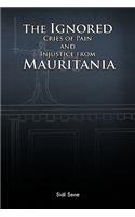 Ignored Cries of Pain and Injustice from Mauritania