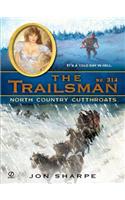 The Trailsman #314: North Country Cutthroats