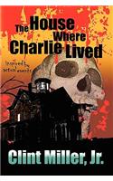 House Where Charlie Lived