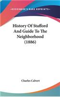 History Of Stafford And Guide To The Neighborhood (1886)