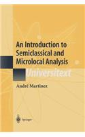 An Introduction to Semiclassical and Microlocal Analysis: (Universitext)