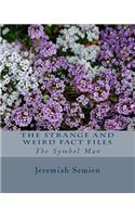 The Strange and Weird Fact Files