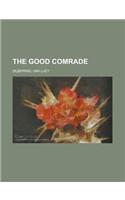 The Good Comrade: (English)