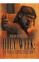 Holy Week: The World Turned Upside Down(English)