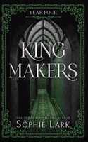 Kingmakers Year Four: A Spicy Dark College Bully Romance (Kingmakers Book 4)
