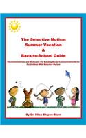 Selective Mutism Summer Vacation & Back-To-School Guide