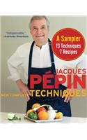 Jacques Pépin New Complete Techniques, a Sampler: 13 Techniques, 7 Recipes