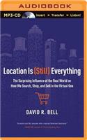 Location Is (Still) Everything