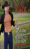 Love with a Perfect Cowboy Lib/E: A Cupid, Texas Novel