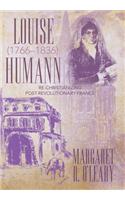 Louise Humann (1766-1836): Re-Christianizing Post-Revolutionary France