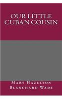 Our Little Cuban Cousin