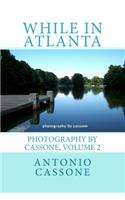 While in Atlanta - Photography by Cassone, Volume 2