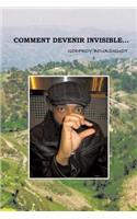 Comment Devenir Invisible: (French)