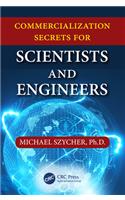 Commercialization Secrets for Scientists and Engineers