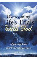 Overcoming Life's Trials with God