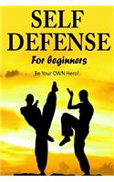 Self Defense for Beginners - Be Your OWN Hero!-