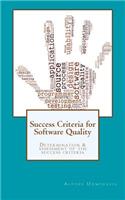 Success Criteria for Software Quality
