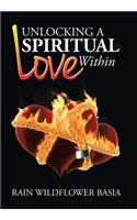 Unlocking a Spiritual Love Within