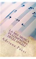 La MIA Musica in Compagnia Degli Angeli