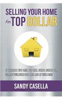 Selling Your Home For Top Dollar