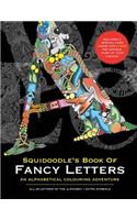 Squidoodle's Book of Fancy Letters