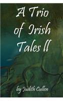 Trio of Irish Tales II