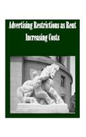 Advertising Restrictions as Rent Increasing Costs