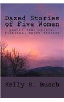 Dazed Stories of Five Women