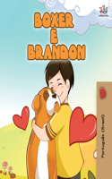 Boxer and Brandon (Brazilian Portuguese Book for Kids)