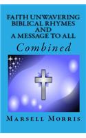 Faith Unwavering - Biblical Rhymes - And - A Message To All
