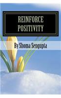 Reinforce Positivity