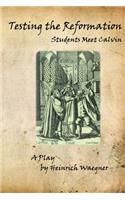 Testing the Reformation: Students Meet Calvin(English)