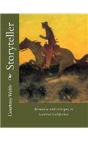 Storyteller: Romance and Intrigue in Central California: Romance and Intrigue in Central California